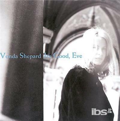 It's Good Eve - CD Audio di Vonda Shepard