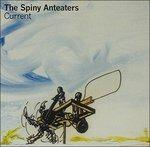 Current - CD Audio di Spiny Anteaters