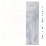 Hour of the Trace - CD Audio di Jessica Baliff