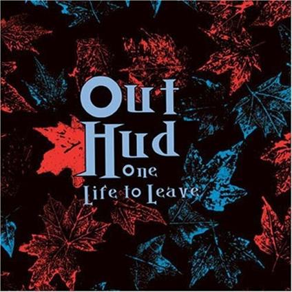 One Life to Leave - CD Audio di Out Hud