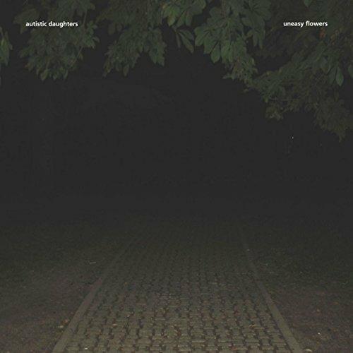 Uneasy Flowers - CD Audio di Autistic Daughters