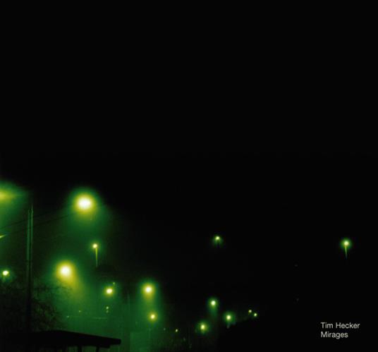 Mirages - Vinile LP di Tim Hecker