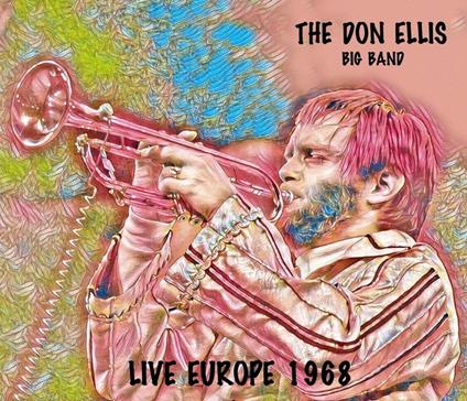 Live In Europe 1968 - CD Audio di Don Ellis