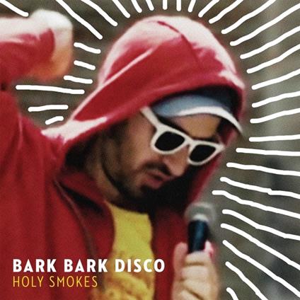 Holy Smokes - CD Audio di Bark Bark Disco
