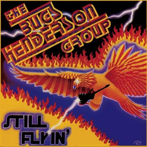 Still Flyin' - CD Audio di Bugs Henderson