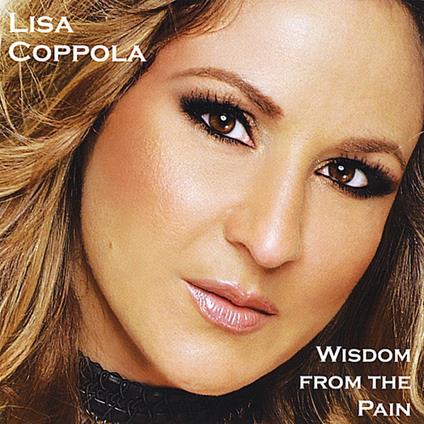 Lisa Coppola - Wisdom From The Pain - CD Audio