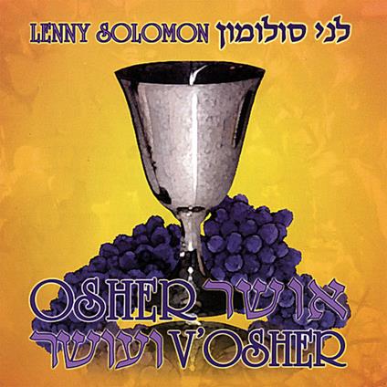 Lenny Solomon - Osher V'Osher - CD Audio