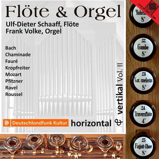 Fl?Te & Orgel. Horizontal & Vertikal Vol.Ii - CD Audio di Ulf-Dieter - Frank Volke Schaaff