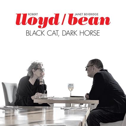 Black Cat, Dark Horse - CD Audio di Robert Lloyd,Janet Bean