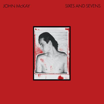 Sixes And Sevens - CD Audio di John McKay