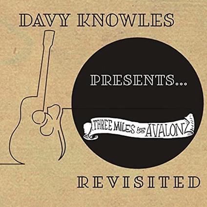 Davy Knowles Presents Three Miles From Avalon - CD Audio di Davy Knowles
