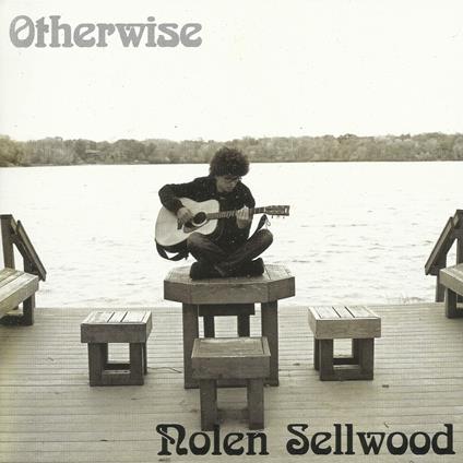 Otherwise - CD Audio di Nolen Sellwood