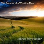 Dreams Of A Working Man
