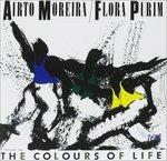 The Colours of Life - CD Audio di Flora Purim,Airto Moreira