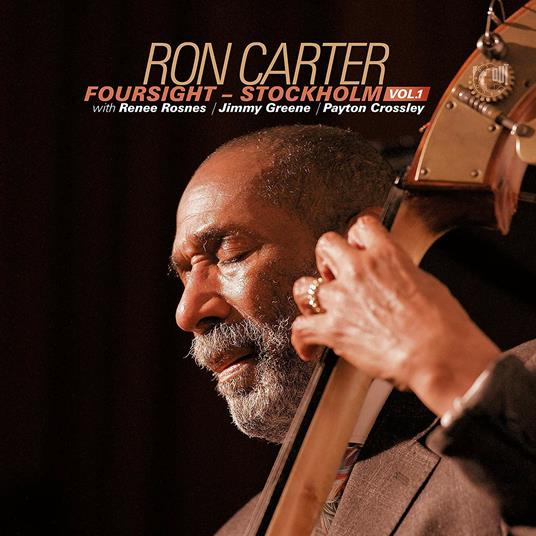 Foursight - Stockholm vol.1 - CD Audio di Ron Carter