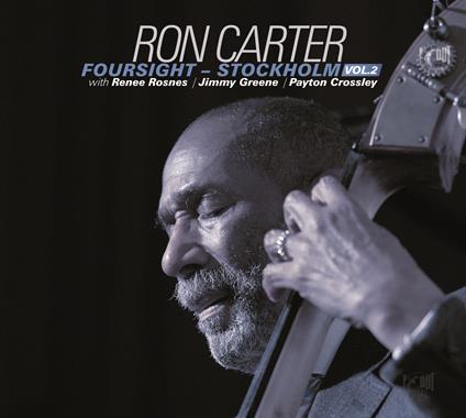Foursight - Stockholm vol.2 - CD Audio di Ron Carter
