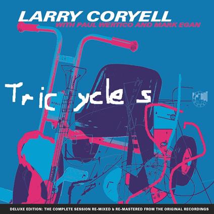 Tricycles (Deluxe Edition) - CD Audio di Larry Coryell