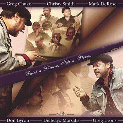 Greg Chako - Paint A Picture Tell A Story - CD Audio