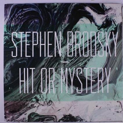 Stephen Brodsky - Hit Or Msytery - Vinile LP