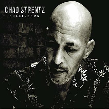 Shake-Down - CD Audio di Chad Strentz