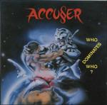 Who Dominates (Reissue) - Vinile LP di Accuser