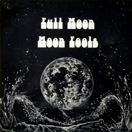 Moon Fools-Eternal Rhythm - Vinile LP di Full Moon