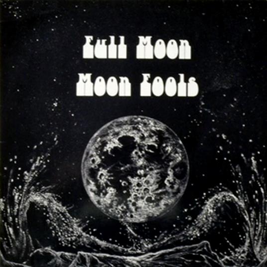 Moon Fools-Eternal Rhythm - Vinile LP di Full Moon