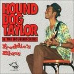 Freddie's Blues - CD Audio di Hound Dog Taylor