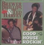 Good Houserockin' - CD Audio di Brewer Phillips,Ted Harvey