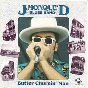 Butter Churnin' Man - CD Audio di J. Monque'd Blues Band