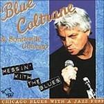 Messin' with the Blues - CD Audio di Joe Blue Coltrane