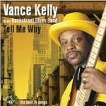 Tell Me Why - CD Audio di Vance Kelly,Backstreet Blues Band
