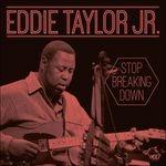 Stop Breaking Down - CD Audio di Eddie Taylor Jr.