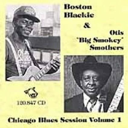 Chicago Blues Session vol.1 - CD Audio di Boston Blackie,Otis Big Smokers Smothers