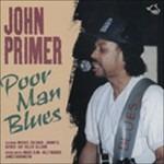 Poor Man Blues - CD Audio di John Primer