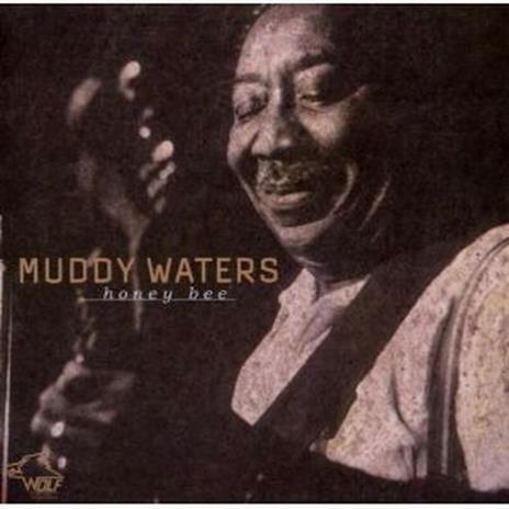 Honey Bee - CD Audio di Muddy Waters