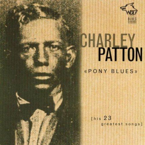 Pony Blues - CD Audio di Charley Patton