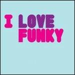 I Love Funky - CD Audio