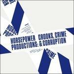 Crooks, Crime Corruption - CD Audio di Horsepower Productions