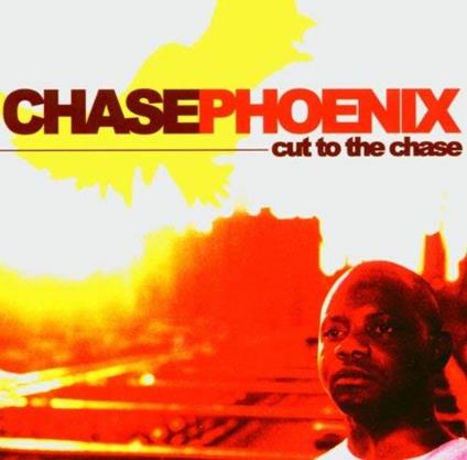 Chase Phoenix - Cut To The Chase - CD Audio