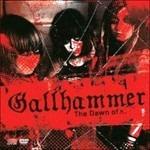 The Dawn of... - CD Audio + DVD di Gallhammer
