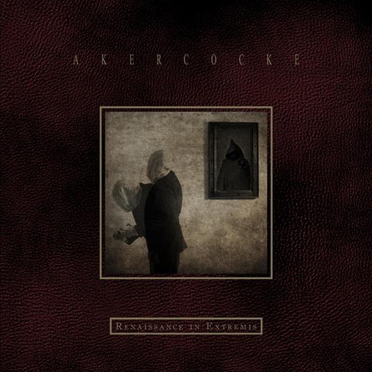 Renaissance In Extremis - CD Audio di Akercocke
