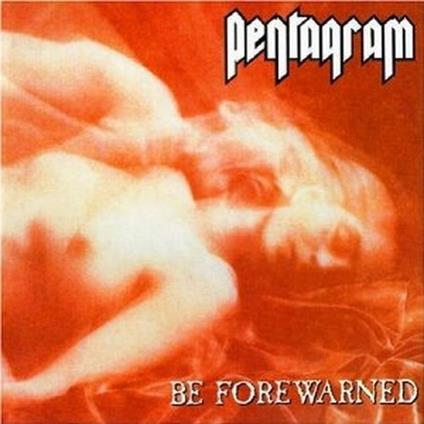Be Forewarned - Vinile LP di Pentagram