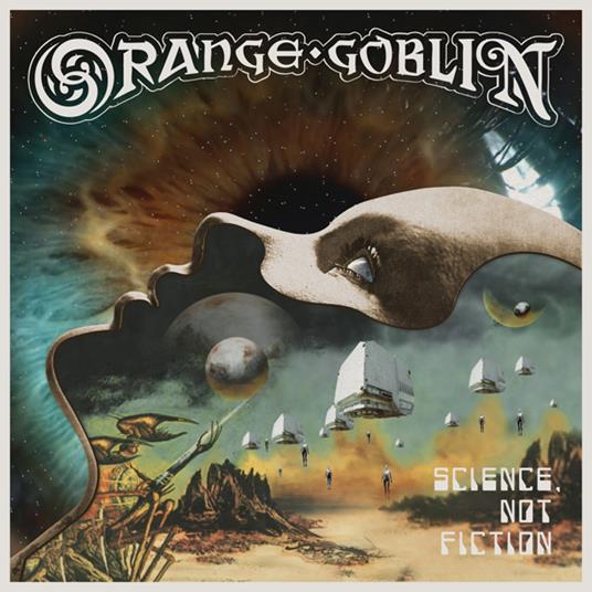 Science, Not Fiction - CD Audio di Orange Goblin