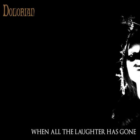 When All The Laughter Has Gone - Vinile LP di Dolorian