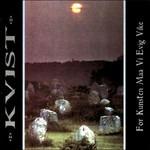For Kunsten Maa Vi Evig Vike (30th Anniversary Edition) - Vinile LP di Kvist