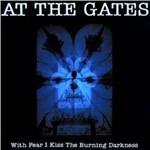 With Fear I Kiss the Burning Darkness