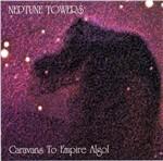 Caravans to Empire Algol (HQ) - Vinile LP di Neptune Towers