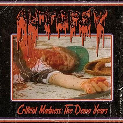 Critical Madness. The Demo Years Autopsy - Vinile LP di Autopsy