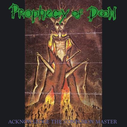 Acknowledge The Confusion Master - CD Audio di Prophecy of Doom